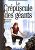 Le Crépuscule des Géants Grand Format - Editions du Rocher