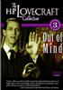 Voir la fiche Out of Mind: The Stories of H.P. Lovecraft