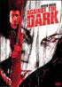 Voir la fiche Against the Dark