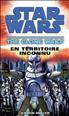 Voir la fiche The Clone wars: en territoire inconnu