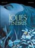 Jolies Ténèbres 