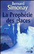 La Prophétie des Glaces Hardcover - Presses de la Cité