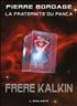 Frère Kalkin Hardcover - l'Atalante