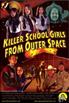 Voir la fiche Killer School Girls from Outer Space
