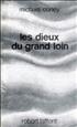 Les Dieux du grand loin Grand Format - Robert Laffont