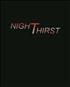 Voir la fiche NightThirst