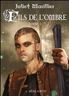 Voir la fiche Fils de l'ombre, tome 2