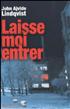 Voir la fiche Laisse moi entrer