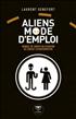 Aliens mode d'emploi - Manuel de survie en situation de contact extraterrestre Grand Format - Editions du Belial'