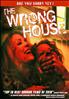 Voir la fiche The Wrong House