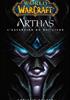 Voir la fiche World of Warcraft : Arthas : L'ascension du roi-liche