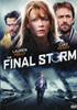 Voir la fiche Final Storm