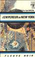 L'Empereur de New-York : L' Empereur de New-York Format Poche - Fleuve Noir