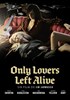 Voir la fiche Only Lovers Left Alive