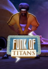 Voir la fiche Funk of Titans