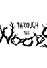 Voir la fiche Through the Woods