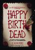 Voir la fiche Happy Birthdead