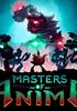 Voir la fiche Masters of Anima