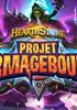 Voir la fiche Hearthstone : Projet Armageboum