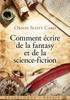Voir la fiche Comment écrire de la fantasy et de la science-fiction