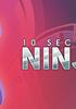 Voir la fiche 10 Second Ninja X