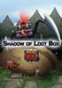 Voir la fiche Shadow of Loot Box