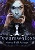 Voir la fiche Dreamwalker : Never Fall Asleep
