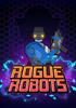 Rogue Robots - PC Jeu en téléchargement PC