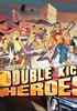 Voir la fiche Double Kick Heroes