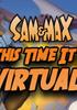 Voir la fiche Sam & Max : This Time It's Virtual!