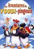 Voir la fiche Les Aventures de Youbi le pingouin