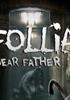 Follia - Dear father - PC Jeu en téléchargement PC