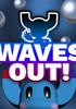 Voir la fiche Waves Out!