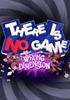 Voir la fiche There Is No Game : Wrong Dimension