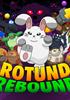 Voir la fiche Rotund Rebound