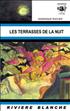 Les terrasses de la nuit Hardcover - Rivière Blanche