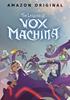 Voir la fiche La légende de Vox Machina