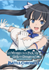 Voir la fiche Is It Wrong to Try to Pick Up Girls in a Dungeon ? : The Battle Chronicle