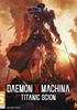 Voir la fiche Daemon X Machina : Titanic Scion
