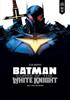 Voir la fiche Batman : Curse of the White Knight