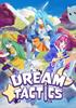 Voir la fiche Dream Tactics