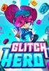 Voir la fiche Glitch Hero