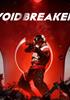 Voir la fiche VOID/BREAKER
