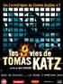 Voir la fiche Les 9 vies de Tomas Katz