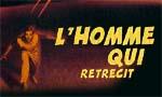 L'homme qui rétrécit