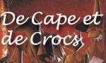Retrouvez De Cape et de Crocs