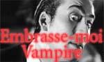 Embrasse-moi Vampire