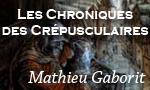 Voir la critique de Les Chroniques des Crépusculaires