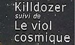 Killdozer - le Viol Cosmique