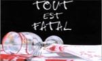 Tout est fatal